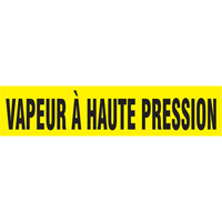 "Vapeur &agrave; Haute Pression" Pipe Marker, Self-Adhesive, 1" H x 8" W, Black on Yellow Pathway Supply LP