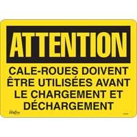 "Cale-roues doivent &ecirc;tre utilis&eacute;es" Sign, 14" x 10", Vinyl, French Pathway Supply LP